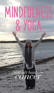 Mindfulness & Yoga - Sätt att hantera cancer - Bok Anita Carlsson